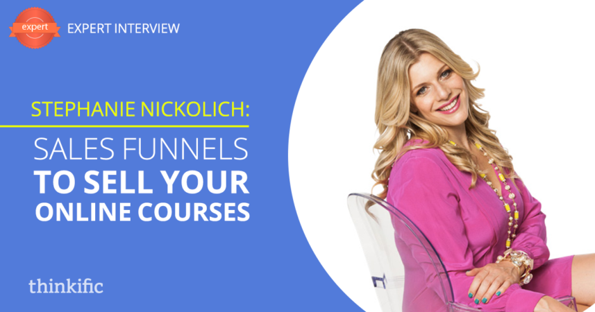 Stephanie Nickolich: Creating Sales Funnels to Sell Your Online Courses | Thinkific Teach Online TV